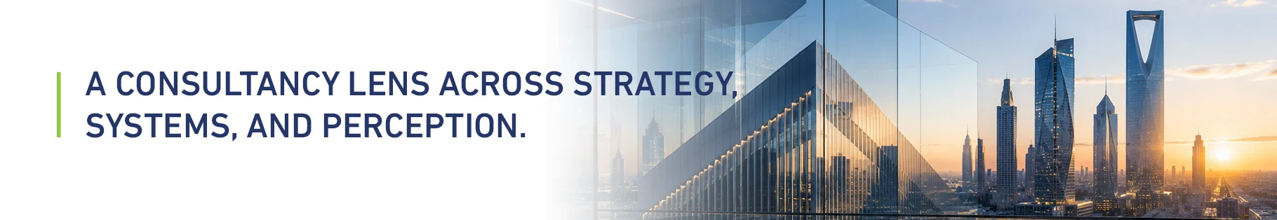 A consultancy lens across strategy, systems, and perception