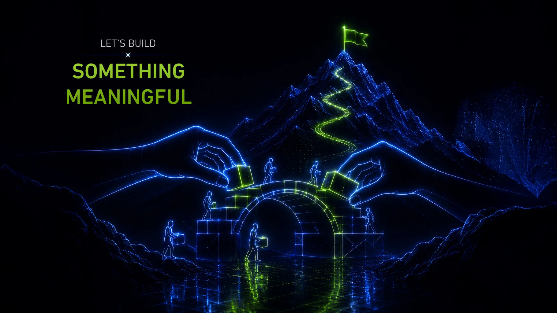 Let’s build something meaningful